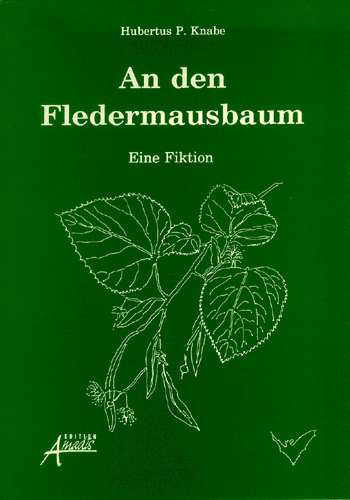 An den Fledermausbaum - Eine Fiktion